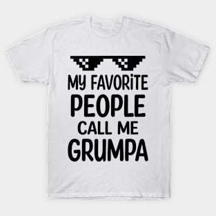 My favorite people call me grumpa T-Shirt